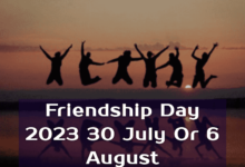 Friendship Day 2023 30 July or 6 August Dates Around the World