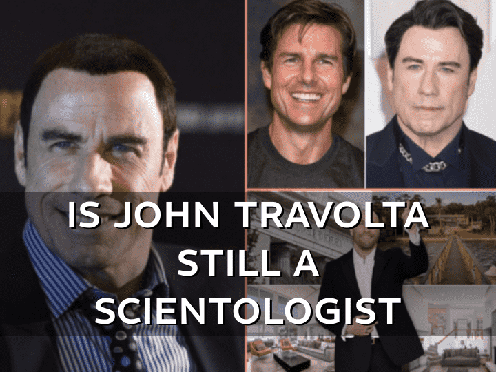 Is John Travolta Still a Scientology