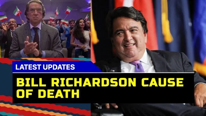 Bill Richardson Cause of Death not cleared Yet but Here Some Speculation