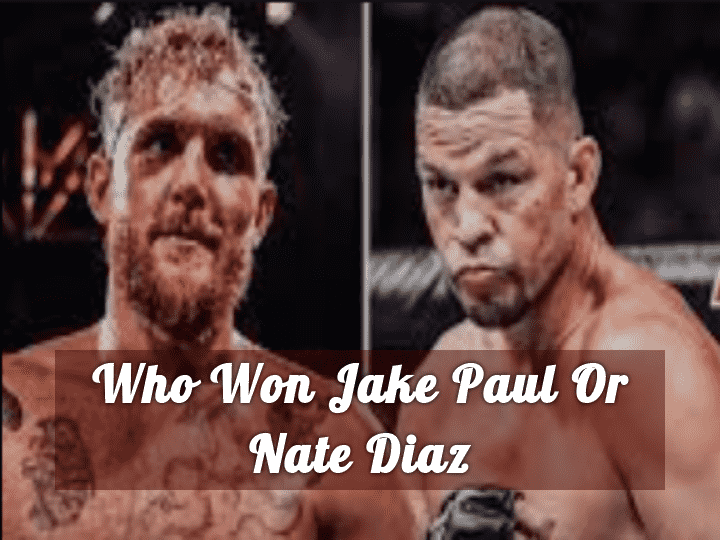 Who Won Jake Paul or Nate Diaz Fight? Date Time, Watch Faceoff